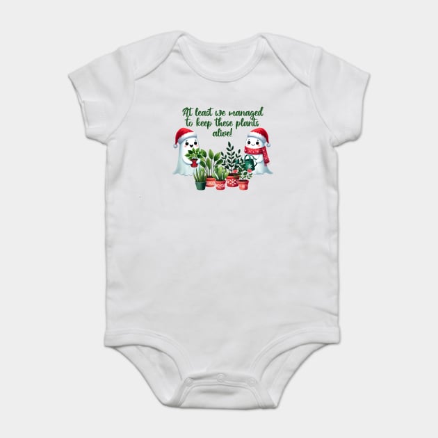 At Least We Managed To Keep These Plants Alive funny ghosts Baby Bodysuit by Luxinda